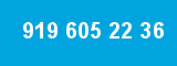 919 605 22 36